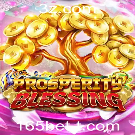 Explorando o Fascinante Mundo de ProsperityBlessing com 165bet